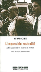 L'impossible neutralité: Autobiographie d'un historien et militant